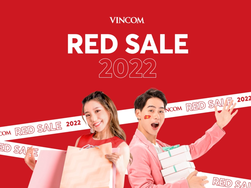 VINCOM RED SALE 2022 TỪ 02 - 10.07: SẮM ĐỒ HIỆU VỚI TRIỆU DEAL 50%++