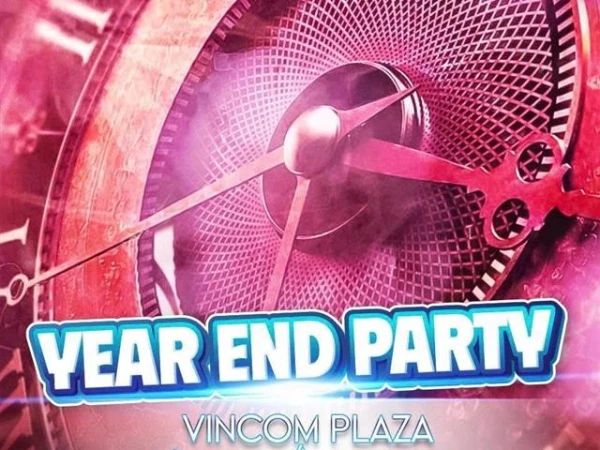 YEAR END PARTY – BÙNG NỔ CẢM XÚC CUỐI NĂM!