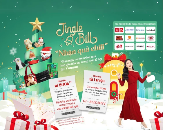 “JINGLE BILL -ĐỔI QUÀ CHILL”  NHẬN NGAY CƠ HỘI TRÚNG QUÀ LIỀN TAY TRONG MÙA LỄ HỘI TẠI VINCOM 🎁🎁🎁