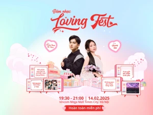 “TÍNH LƯỜI” CŨNG KHÔNG THOÁT KHỎI “LƯỚI TÌNH” VỚI ĐÊM NHẠC “LOVING FEST” TẠI VINCOM 14.02 NÀY!