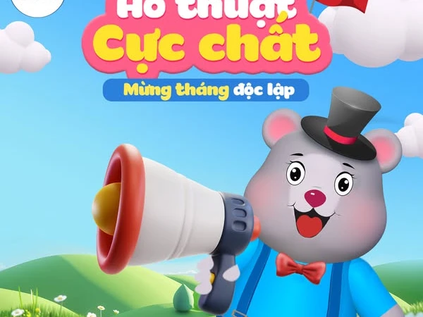 ẢO THUẬT CỰC CHẤT - MỪNG THÁNG ĐỘC LẬP