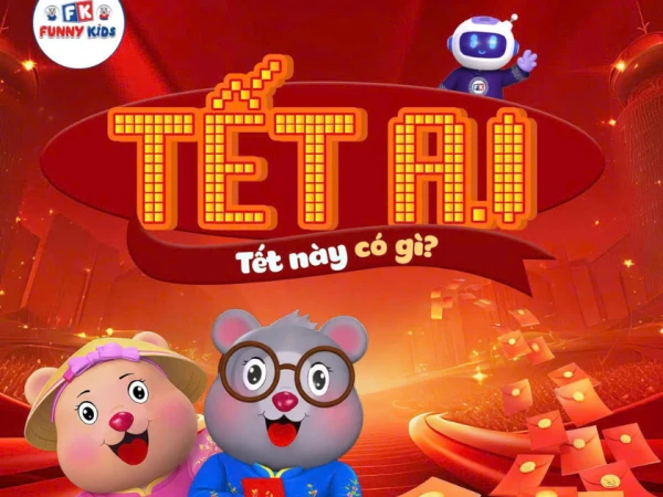 AI FUNNY - TẾT NÀY CÓ GÌ?