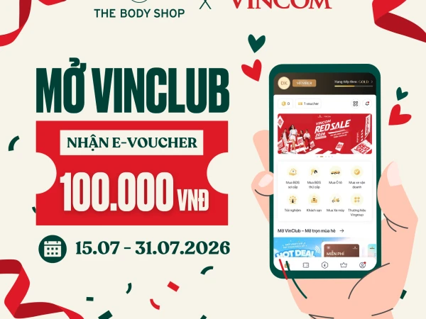 MỞ VINCLUB NHẬN QUÀ, SĂN DEAL THE BODY SHOP