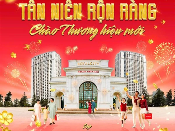 TÂN NIÊN RỘN RÀNG - CHÀO LOẠT THƯƠNG HIỆU MỚI TẠI VINCOM MEGA MALL ROYAL CITY
