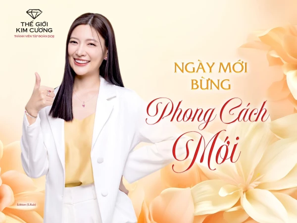 Thế giới kim cương- ngày mới bừng phong cách mới