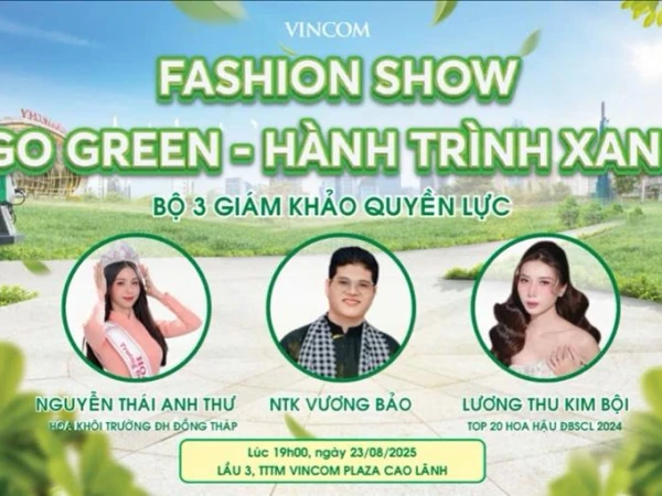 🌿 CHUNG KẾT FASHION SHOW – GO GREEN: HÀNH TRÌNH XANH 🌿