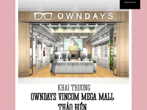 Owndays đã sẵn sàng gặp bạn tại Vincom Mega Mall Thảo Điền rồi đây!
