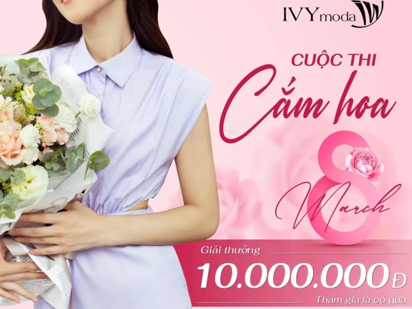 IY MODA_happy women's day 8/3, cuộc thi cắm hoa xinh giải thưởng lên đến 10.000.000đ