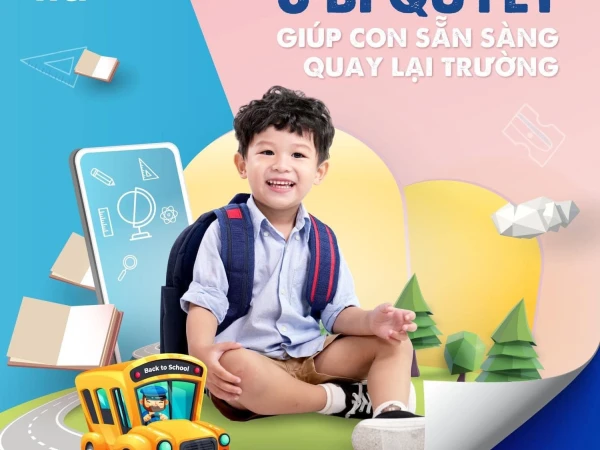 3 BÍ QUYẾT GIÚP CON SẴN SÀNG QUAY LẠI TRƯỜNG