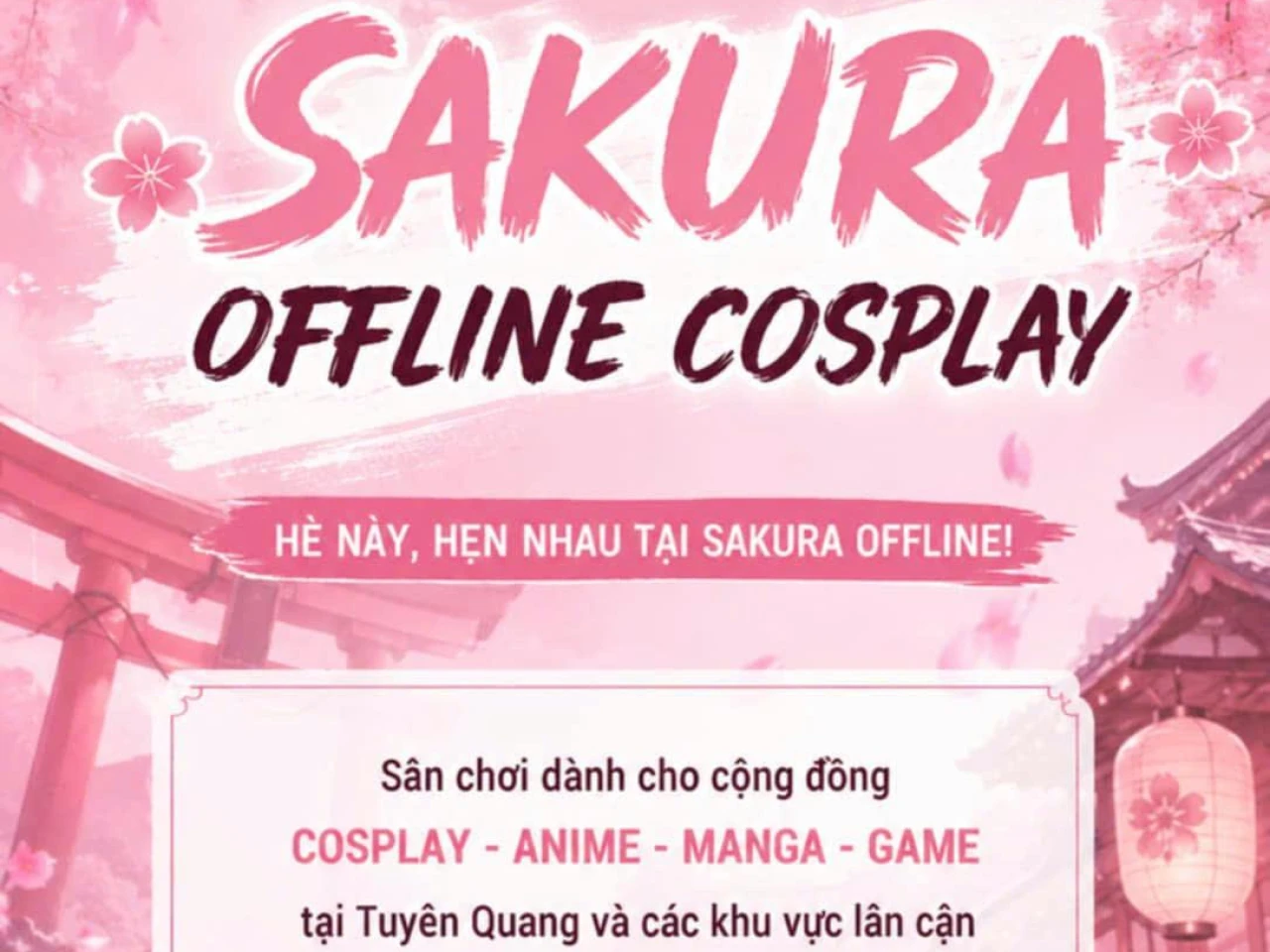 SAKURA OFFLINE COSPLAY – HẸN NHAU MÙA HÈ NÀY!