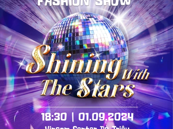 BẠN CÓ CUỘC GỌI TỪ TWINKLE FASHION SHOW - SHINING WITH THE STARS TẠI VINCOM CENTER BÀ TRIỆU 01.09.2024 NÀY!