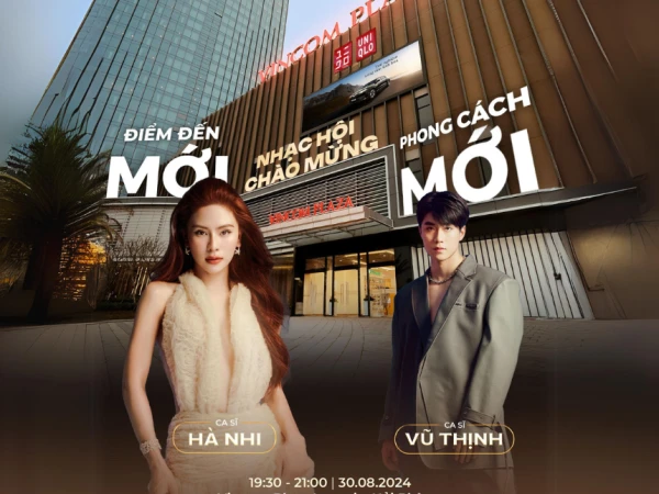 NHẠC HỘI “ĐIỂM ĐẾN MỚI - PHONG CÁCH MỚI” TẠI VINCOM PLAZA IMPERIA 30.08 NÀY