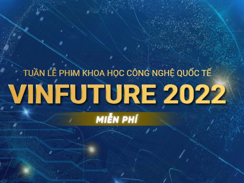 CÔNG BỐ TUẦN LỄ PHIM KHOA HỌC CÔNG NGHỆ QUỐC TẾ VINFUTURE 2022