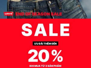 LEVI'S END OF SEASON SALE | SIÊU SALE TIẾP NỐI, KHUYẾN MÃI LÊN ĐẾN 50%++