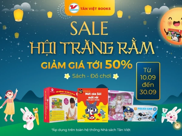 Sale Hội Trăng Rằm - Giảm giá tới 50% từ Tân Việt