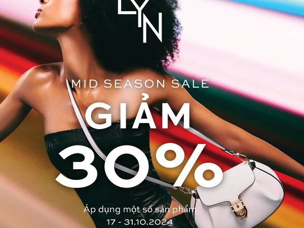 LYN VINCOM XUÂN KHÁNH MID SEASON SALE - GIẢM NGAY 30%