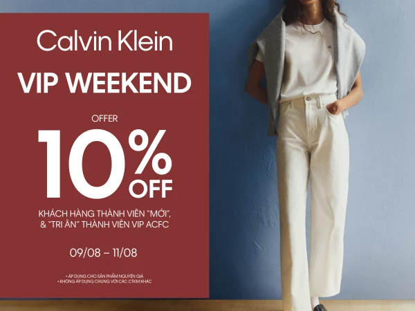 CALVIN KLEIN | ENJOY VIP WEEKEND - OFFER 10% OFF