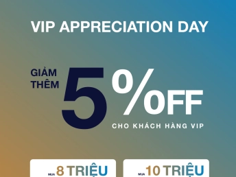 VIP APPRECIATION DAY.  Ghi nhận, xứng tầm. 
