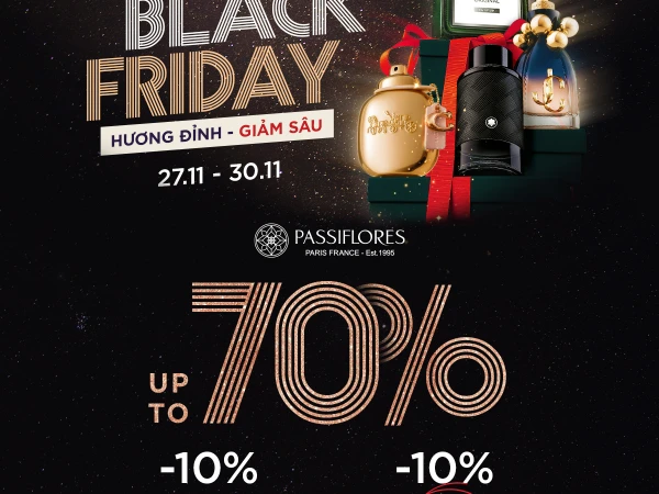 HƯƠNG ĐỈNH GIẢM SÂU BLACK FRIDAY UP TO 70% CÙNG PASSIFLORES!