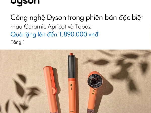 Công nghệ Dyson trong phiên bản đặc biệt màu Ceramic Apricot và Topaz - Nhận quà lên đến 1.890.000 VND
