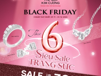 THẾ GIỚI KIM CƯƠNG BLACK FRIDAY - SIÊU SALE TRANG SỨC