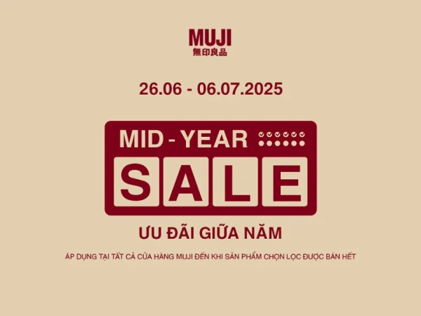 Giữa năm có ưu đãi hấp dẫn, MUJI chào bạn đến với “Mid-year SALE”