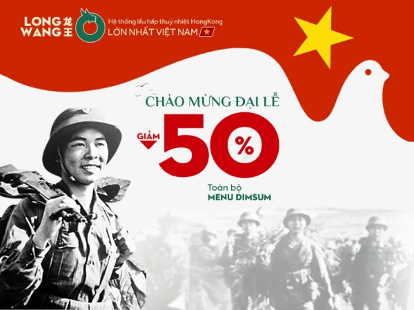 GIẢM 50% TOÀN BỘ MENU DIMSUM LONGWANG TRONG TUẦN LỄ VÀNG!