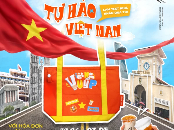 TỰ HÀO VIỆT NAM – LÀM TEST NHỎ, NHẬN QUÀ TO  