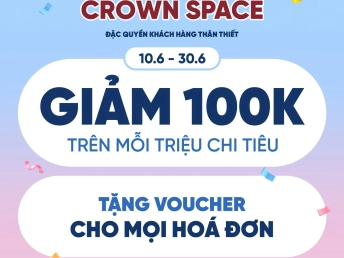 👑 CHÀO THÁNG 6 - TỰ HÀO KỶ NIỆM 20 NĂM CROWN SPACE 👑