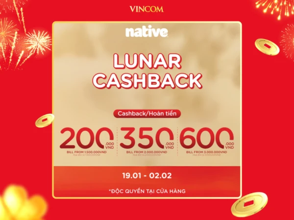 NATIVESHOES | LUNAR CASHBACK - LÌ XÌ LÊN TỚI 600K