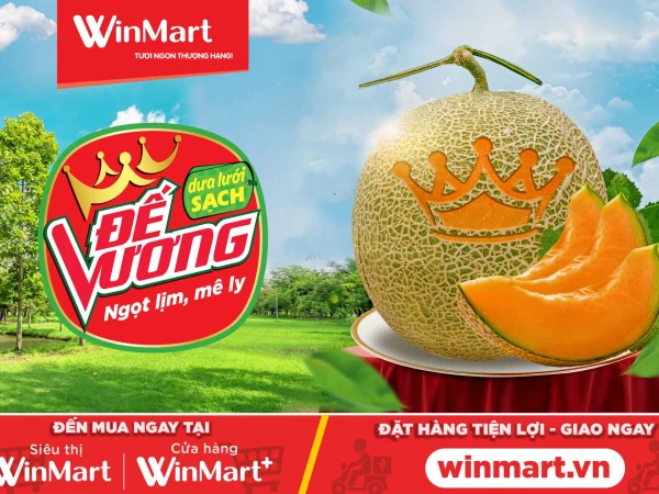 Winmart Hà Tĩnh - Dưa lưới sạch đế vương - Ngon ngọt mê ly cho cả nhà
