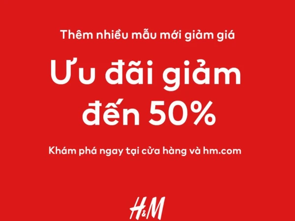 Tận hưởng ưu đãi lên đến 50% tại H&M