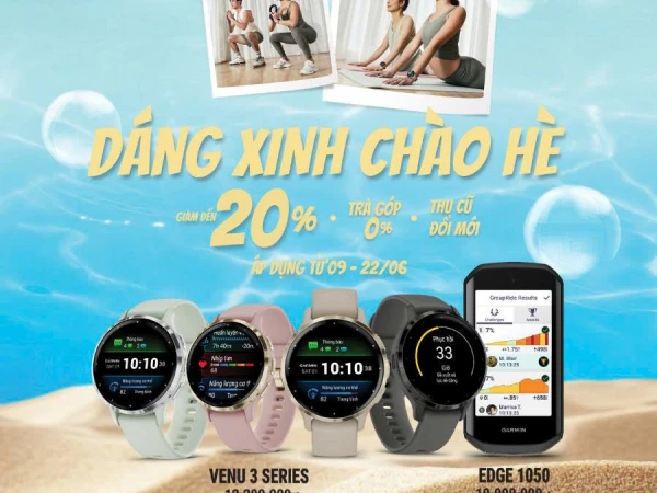 GARMIN DÁNG XINH CHÀO HÈ – HIỂU CƠ THỂ, YÊU CHÍNH MÌNH