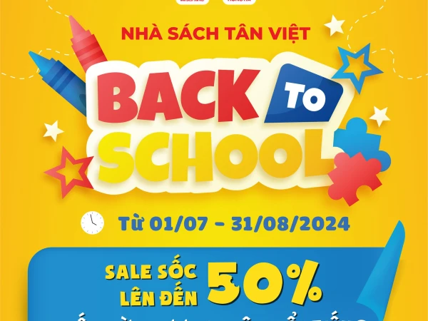 Nhà sách Tân Việt- Ưu đãi giảm giá lên đến 50% nhân dịp Ngày tựu trường