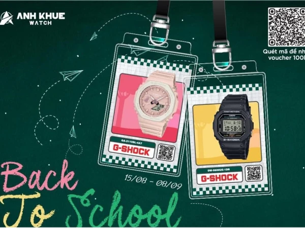 CASIO - BACK TO SCHOOL | KHAI GIẢNG CHẤT – SĂN ĐỒNG HỒ ĐỈNH - ĐÓN “BÃO” QUÀ TẶNG!