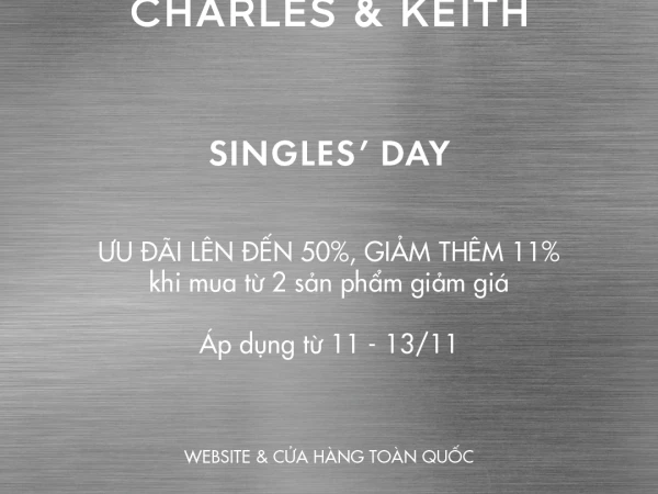 CHARLES & KEITH – SINGLES' DAY 50% OFF & EXTRA 11% OFF