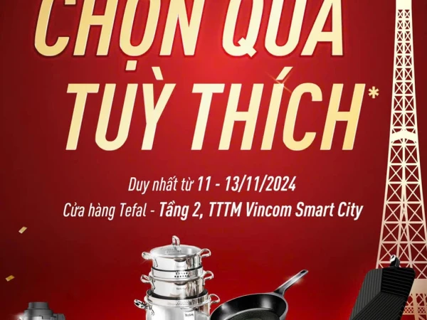 🆘TEFAL VINCOM MEGA MALL SMART CITY ‼️MỪNG KHAI TRƯƠNG‼️ RINH QUÀ IU THƯƠNG ‼️