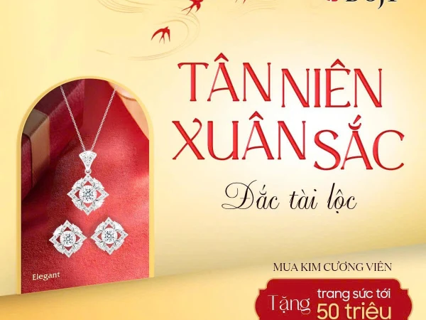 THẾ GIỚI KIM CƯƠNG - TÂN NIÊN XUÂN SẮC - ĐẮC TÀI LỘC