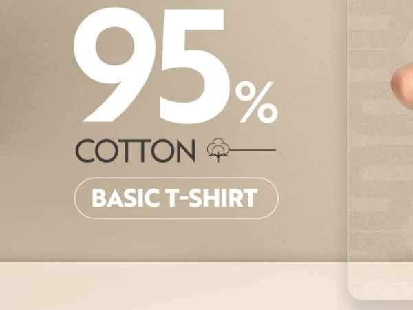 Basic T-Shirt 95% Cotton cao cấp trải nghiệm, trải nghiệm ngay