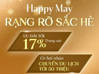 HAPPY MAY - RẠNG RỠ SẮC HÈ: SẮM TRANG SỨC GIÁ CHỈ TỪ DƯỚI 10 TRIỆU
