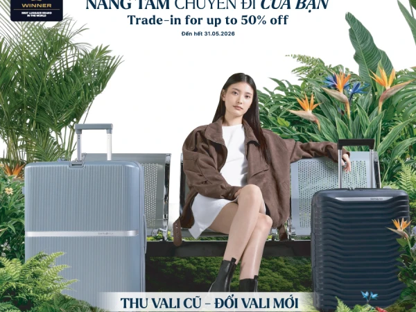 ✈ Nâng Tầm Chuyến Đi Của Bạn cùng 𝐒𝐚𝐦𝐬𝐨𝐧𝐢𝐭𝐞Tham gia ngay chương trình Luggage Trade-in 2026 duy nhất trong năm