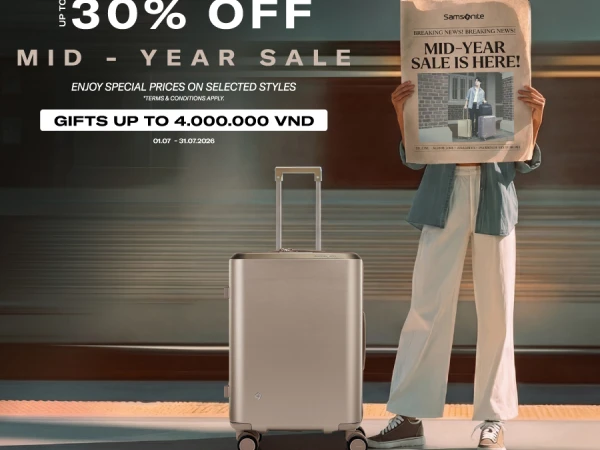 Mid Year Sale - Tận hưởng Ưu đãi giữa năm đến 30% tại Samsonite