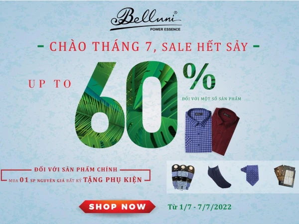 CHÀO THÁNG 7, SALE HẾT SẢY >>> UP TO 60% TẠI BELLUNI