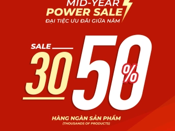 🔥 MID-YEAR POWER SALE – ĐẠI TIỆC MUA SẮM GIỮA NĂM 🔥