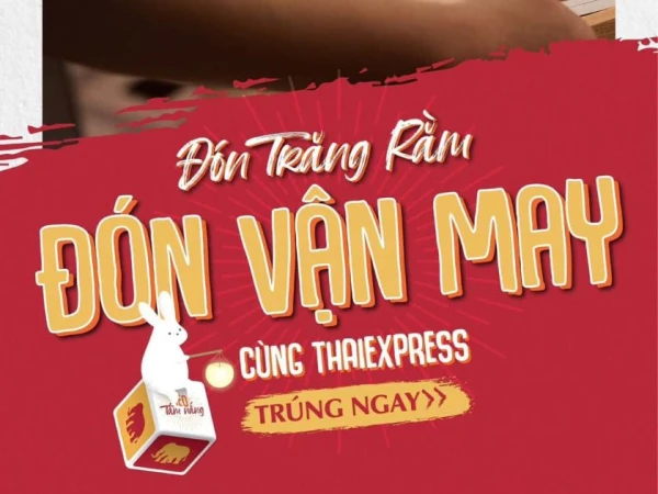 ĐÓN TRĂNG RẰM - ĐÓN VẬN MAY CÙNG THAI EXPRESS