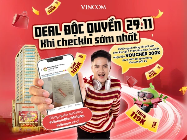 THỨ 6 ĐEN TỐI, VINCOM MỞ LỐI TUNG DEAL ĐỘC QUYỀN DÀNH CHO KHÁCH HÀNG CHECKIN SỚM NHẤT TRƯỚC 10H