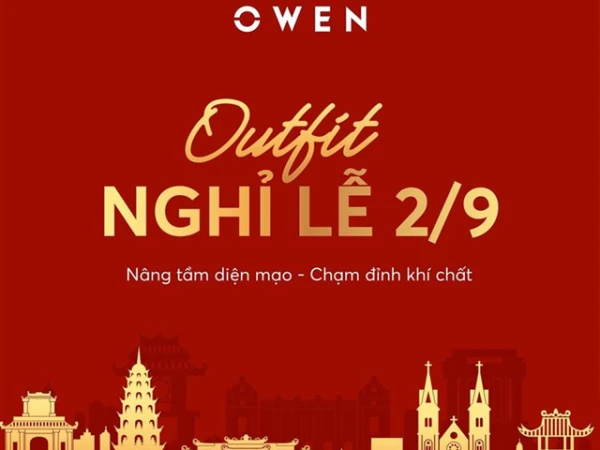 OWEN VN OUTFITS NGHỈ LỄ 2/9 | NÂNG TẦM DIỆN MẠO