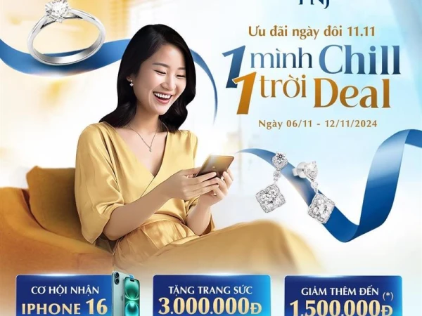 BẠN CÓ HẸN VỚI “ĐẠI TIỆC ĐỘC THÂN” PNJ 11.11 - DEAL HOT SẮP RA MẮT