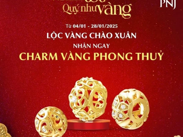 NHẬN CHARM VÀNG PHONG THỦY, ĐÓN TẾT ĐONG ĐẦY