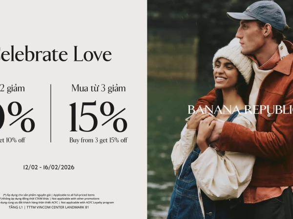 BANANA REPUBLIC | CELEBRATE LOVE VỚI ƯU ĐÃI CỰC HẤP DẪN